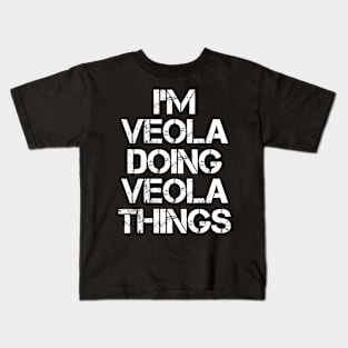 Veola Name T Shirt - Veola Doing Veola Things Kids T-Shirt